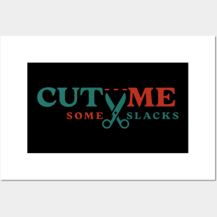 cut me some Slacks funny english quotes Posters and Art